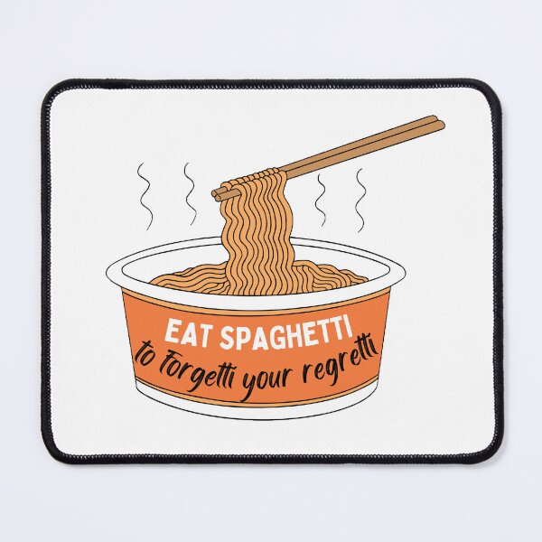 Item preview, eat spaghetti to forgetti your regretti designed and sold by PCpallavi.