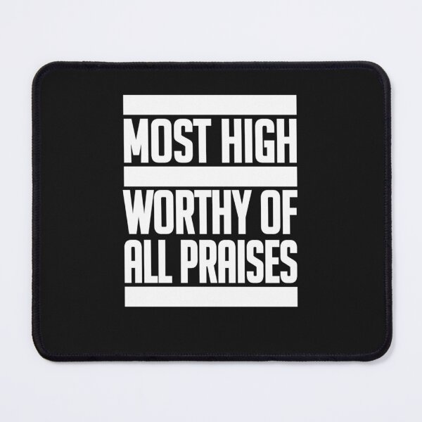 Item preview, Most High, Worthy of All Praises designed and sold by arvisommstrut.