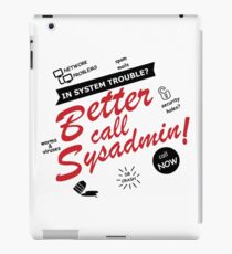 better call sysadmin iPad Case/Skin