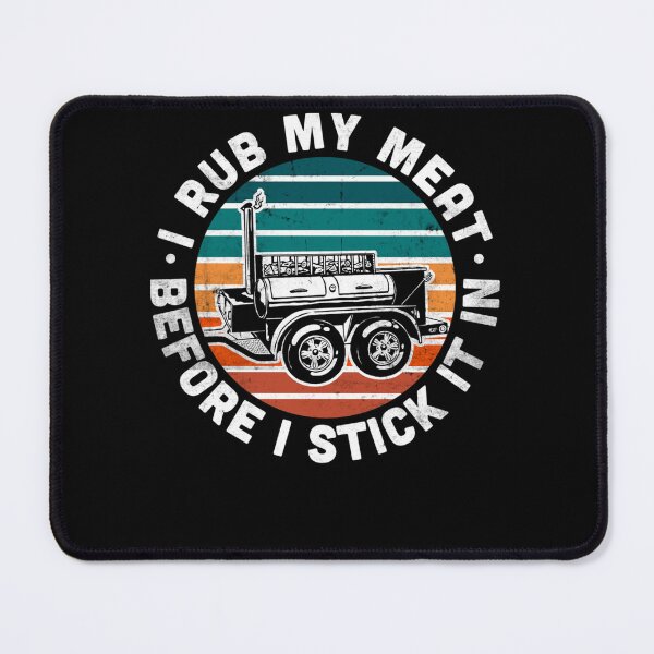 Item preview, BBQ Dad Offset Smoker Pit Accessory I Rub My Meat Funny text designed and sold by theresamorelli.