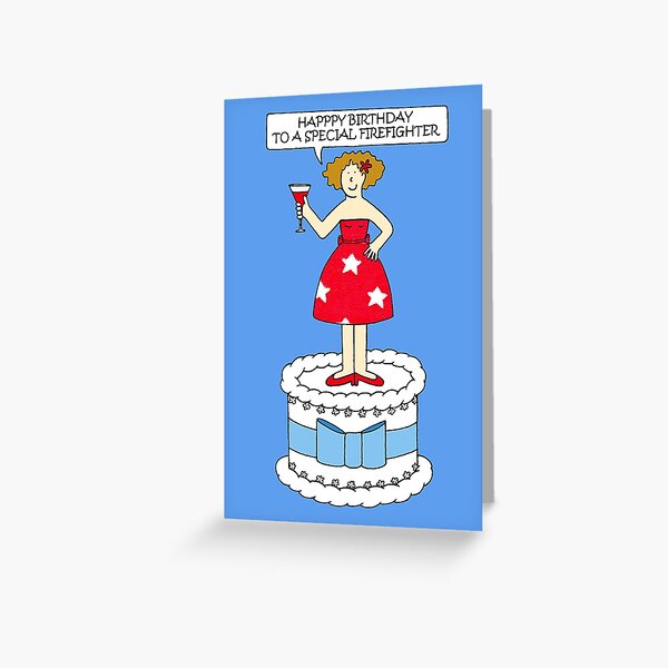 Carte De Vœux Joyeux Anniversaire Pompier Dessin Anime Dame Sur Un Gateau Par Katetaylor Redbubble