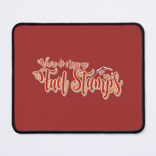 Item preview, Where Do I Sign Up For Fuel Stamps designed and sold by MqHStore.