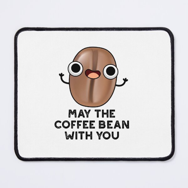 Item preview, May The Coffee Bean With You Funny Drink Puns  designed and sold by punnybone.
