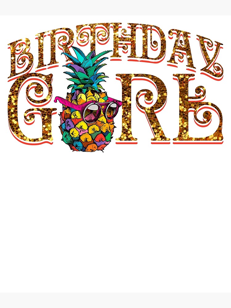 Carte De Vœux Joyeux Anniversaire Fille Pi Ananas Cruch Gold Par Bestdesign4u Redbubble