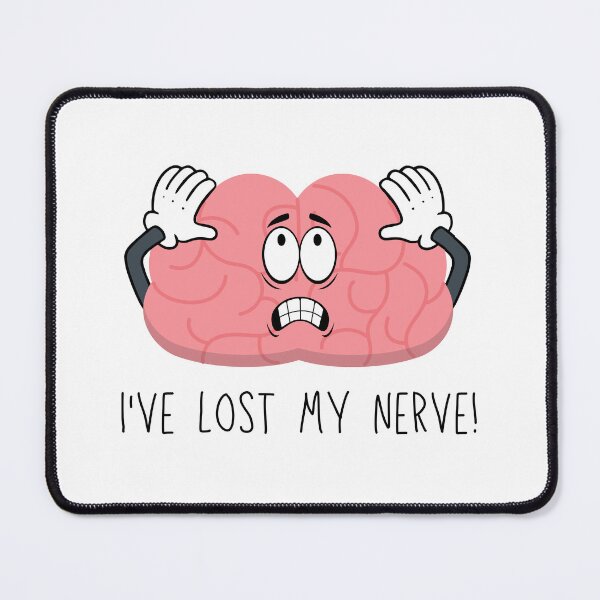 Item preview, Brain lost my nerve Neuroscience Puns Funny Science Jokes designed and sold by CherieTree.