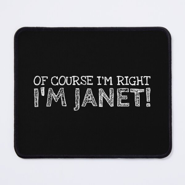 Item preview, Of Course I’m Right I’m Janet Funny Personalized Name designed and sold by MariosNydras.