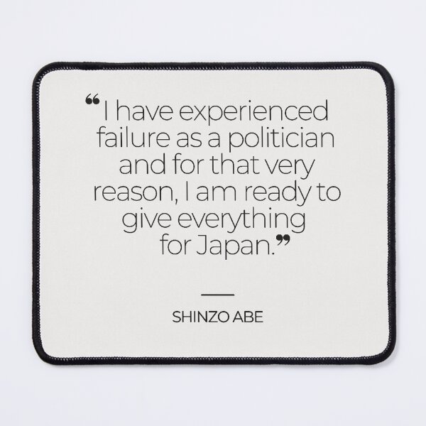 Item preview, Shinzo Abe Inspiring Quotes designed and sold by TonsPOD.