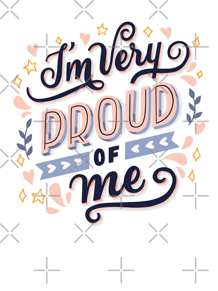 I am very proud of me lettering design | Self Love | Self Love ...