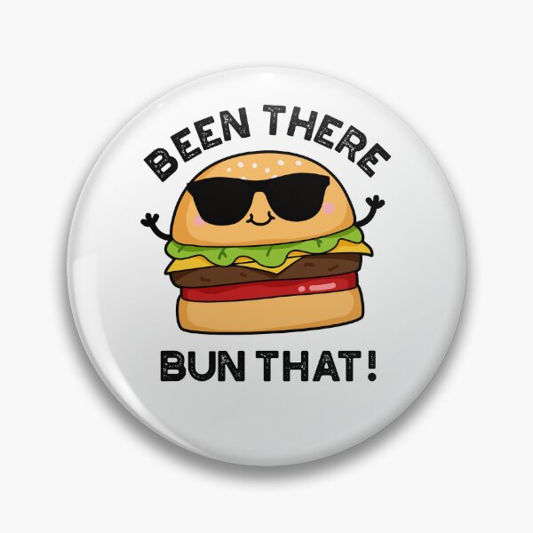 Item preview, Been There Bun That Funny Burger Puns  designed and sold by punnybone.