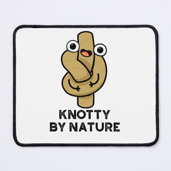Item preview, Knotty By Nature Funny Rope Puns designed and sold by punnybone.