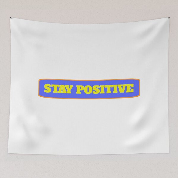 Item preview, stay positive designed and sold by vibeno1.