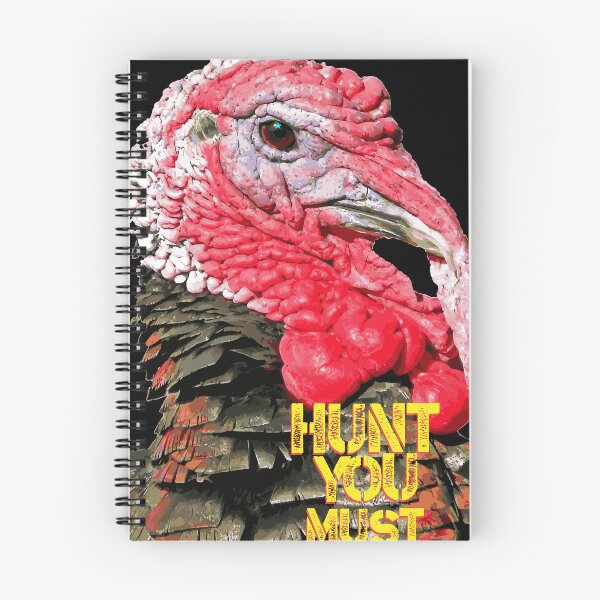 Item preview, Hunt You Must Turkey designed and sold by Warrior Veteran Clothing.