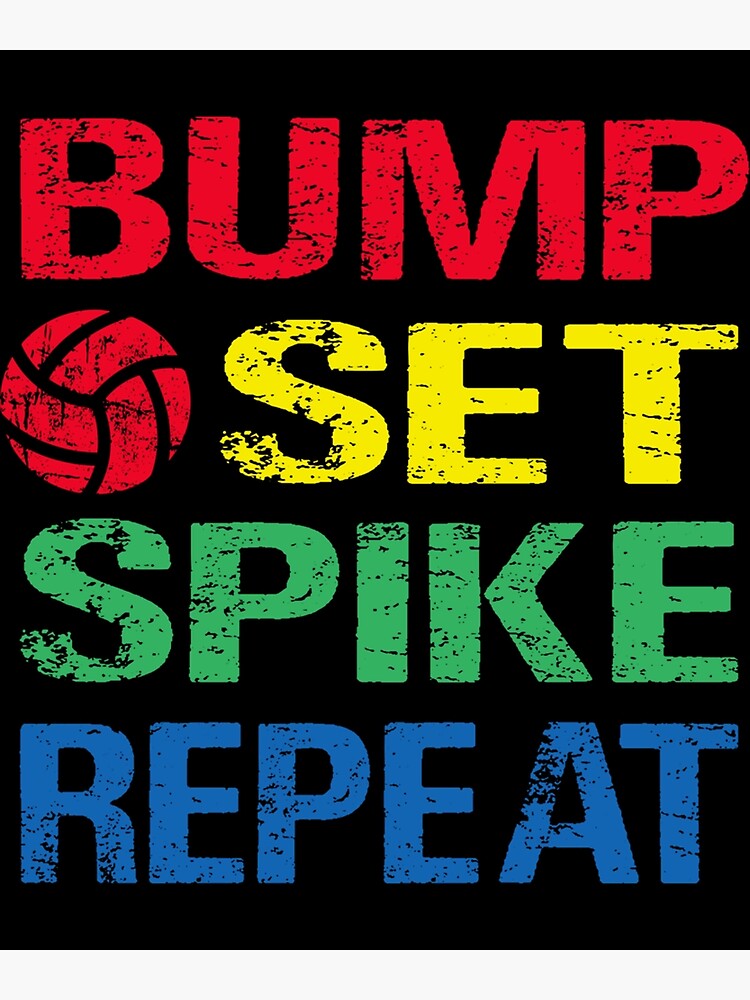 "Beach Volleyball Bump Set Spike Repeat Volleyball" Poster for Sale by