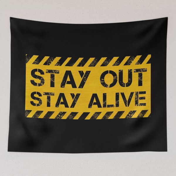 Item preview, Stay Out Stay Alive designed and sold by CAUTION SHOP.