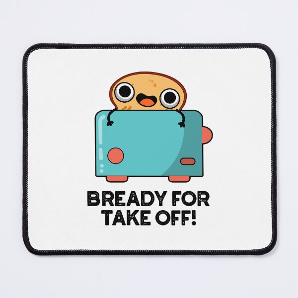 Item preview, Bready For Take Off Funny Toast Puns  designed and sold by punnybone.