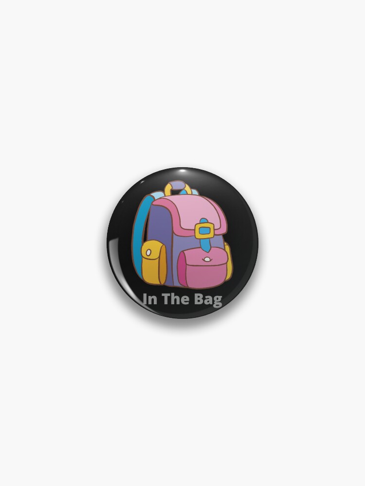 In The Bag Pin for Sale by FashionHoodie