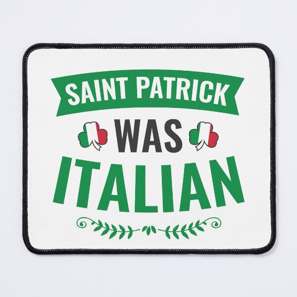 Item preview, Saint Patrick Was Italian St Patrick's Day designed and sold by jaygo.