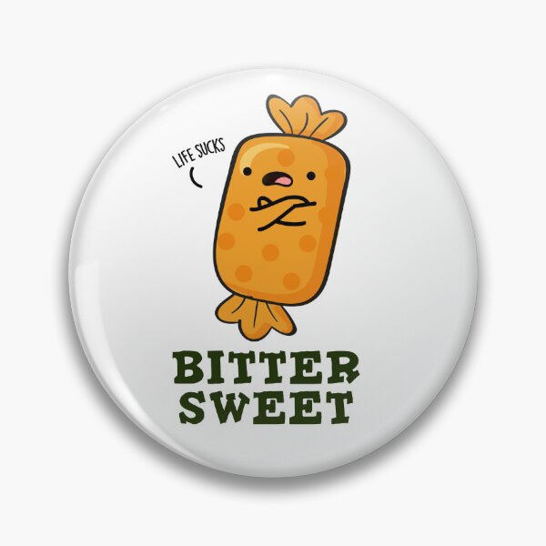 Item preview, Bitter Sweet Funny Candy Puns  designed and sold by punnybone.