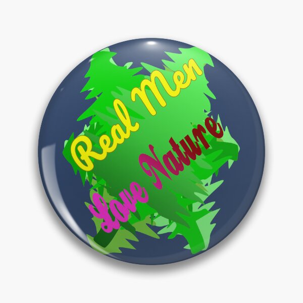 Item preview, Real Men Love Nature Quote   designed and sold by DNC1134.