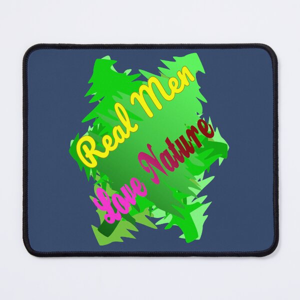 Item preview, Real Men Love Nature Quote   designed and sold by DNC1134.