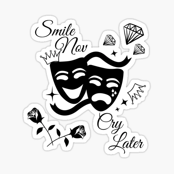 Smile Now Cry Later Sticker for Sale by STIGPhotoDesign