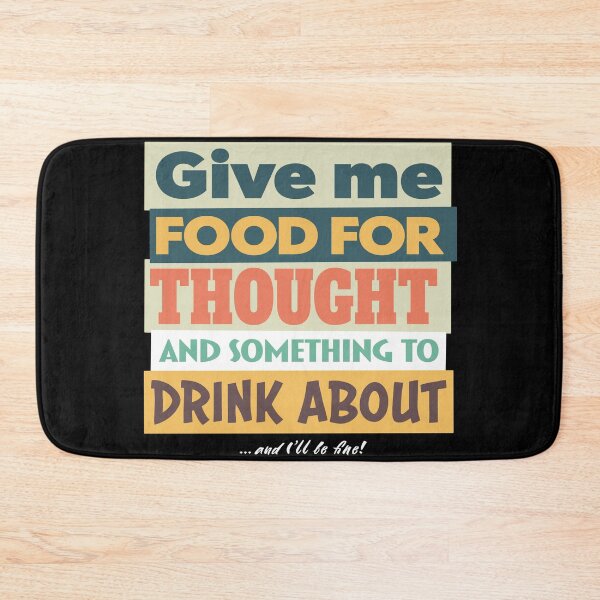 Item preview, Give Me Food For Thought and Something to Drink About designed and sold by Mantramontics.