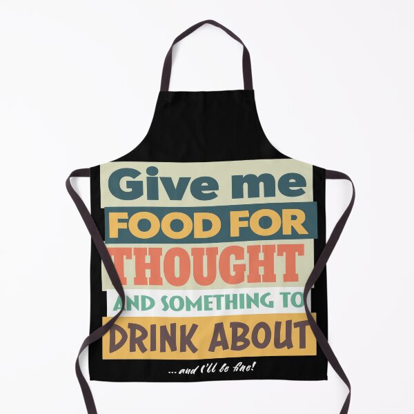 Item preview, Give Me Food For Thought and Something to Drink About designed and sold by Mantramontics.