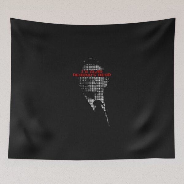 Item preview, I&x27;m glad Reagan&x27;s Dead Classic E designed and sold by jacquelinepll4.