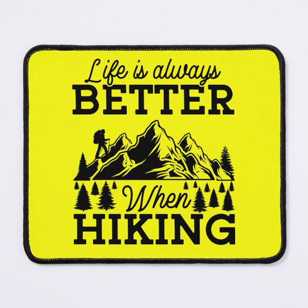 Item preview, Life is always better when Hiking. designed and sold by tabykid.