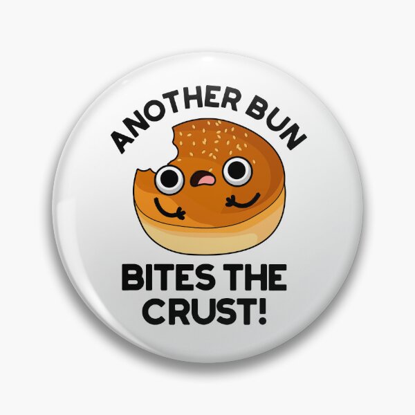Item preview, Another Bun Bites The Crust Pun designed and sold by punnybone.