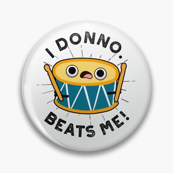 Item preview, I Donno Beats Me Funny Drum Puns  designed and sold by punnybone.