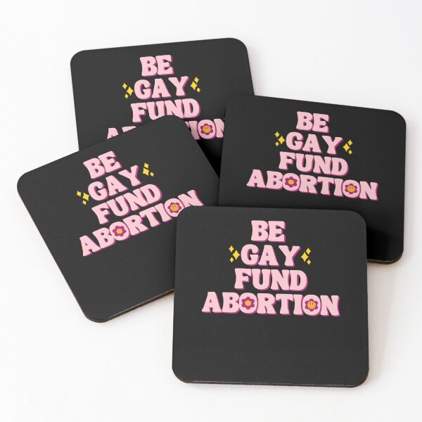 Item preview, Be Gay Fund Abortion Funny LGBT Gay Pride designed and sold by ChristinaMauri.