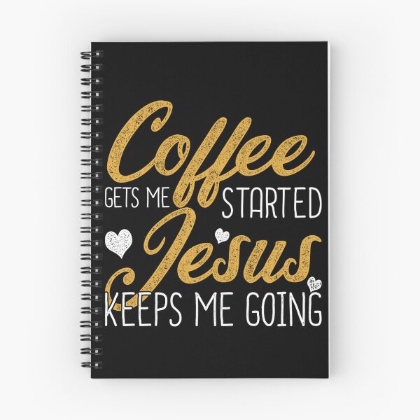 Item preview, Coffee Gets Me Started Jesus Keeps Me Going Jesus designed and sold by ChristinaMauri.