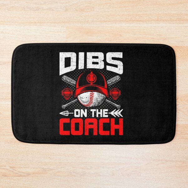 Item preview, Dibs On The Coach Baseball Coach's Wife designed and sold by ChristinaMauri.