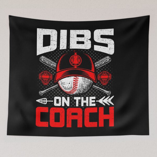 Item preview, Dibs On The Coach Baseball Coach's Wife designed and sold by ChristinaMauri.