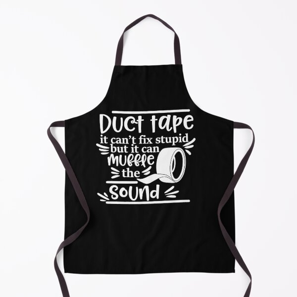 Item preview, Duct Tape Can't Fix Stupid But It Can Muffle The Sound designed and sold by ChristinaMauri.