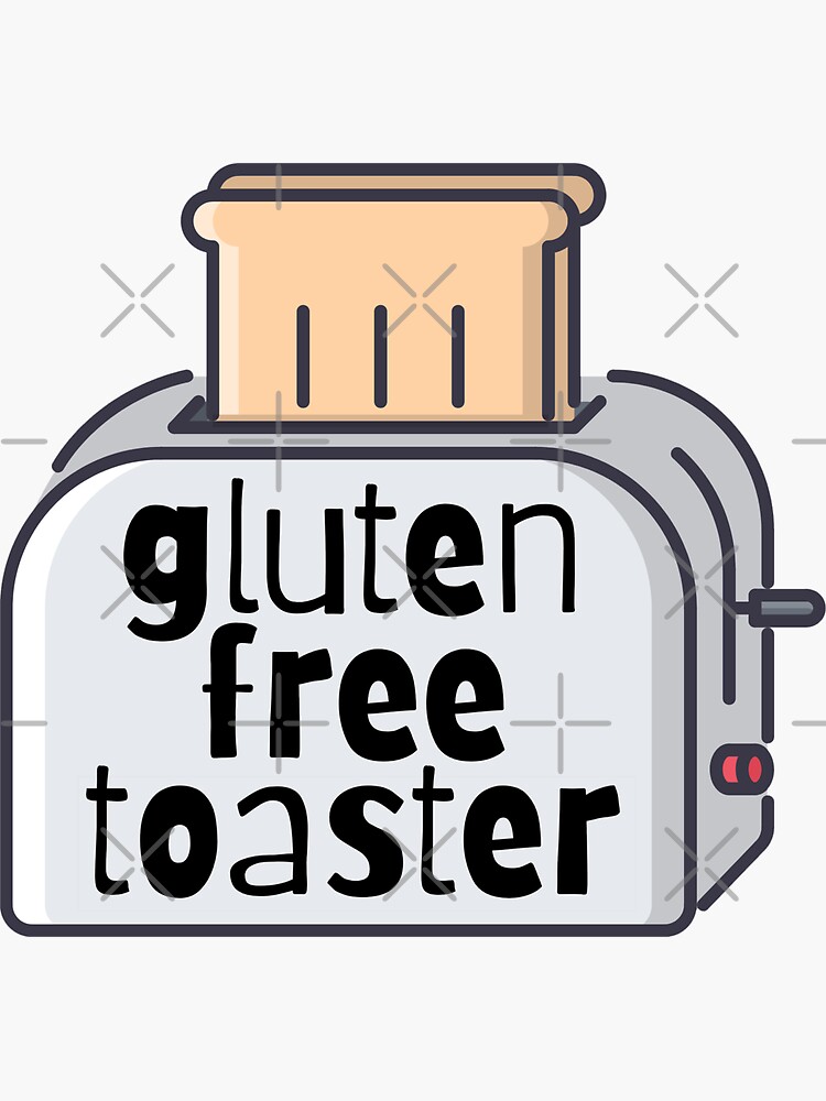 "gluten free toaster" Sticker for Sale by chakirjjamine Redbubble