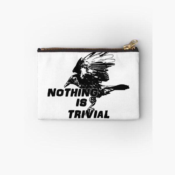 Item preview, Nothing Is Trivial designed and sold by modernmythos.