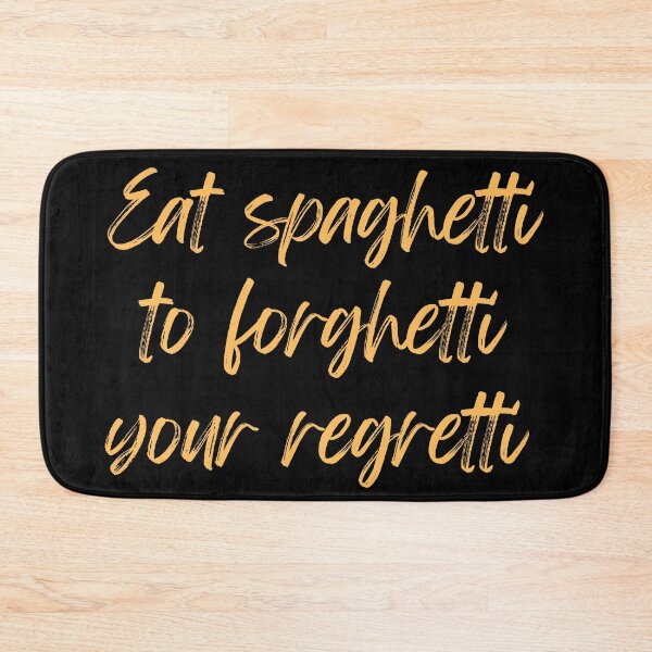 Item preview, Funny pasta -Eat Spaghetti To Forgetti Your Regretti designed and sold by ReadytoWork.