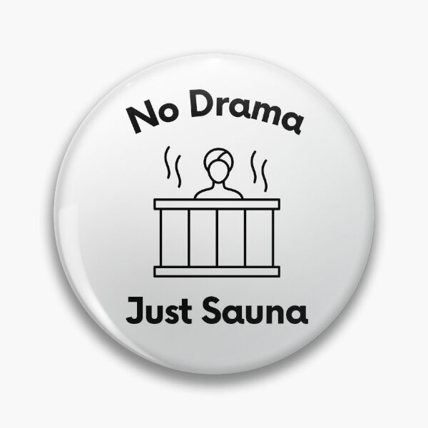 Item preview, No Drama Just Sauna designed and sold by JaneDesignsForU.