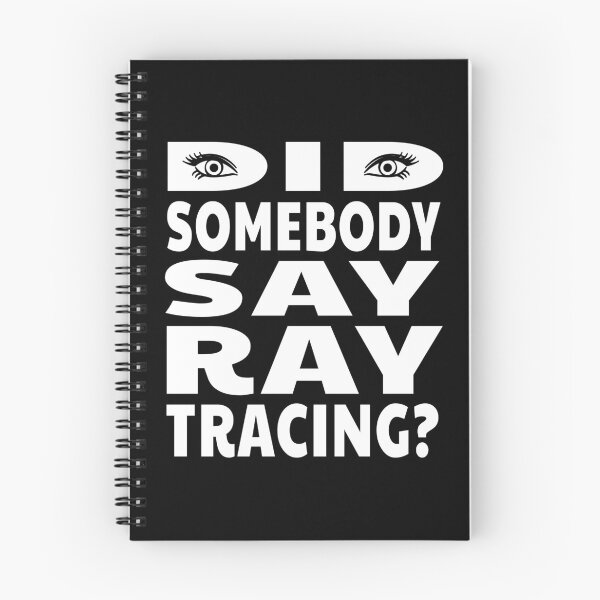 Item preview, Ray Tracing Quote Gaming Gamer Video Games Funny Sayings designed and sold by sillyquestions.