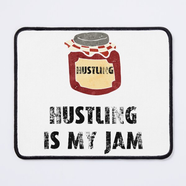Item preview, hustling is my jam designed and sold by movie-popcorn.