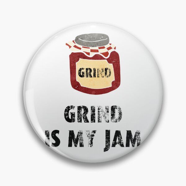 Item preview, Grind is my jam designed and sold by movie-popcorn.