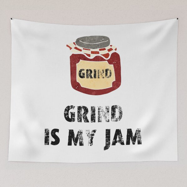 Item preview, Grind is my jam designed and sold by movie-popcorn.