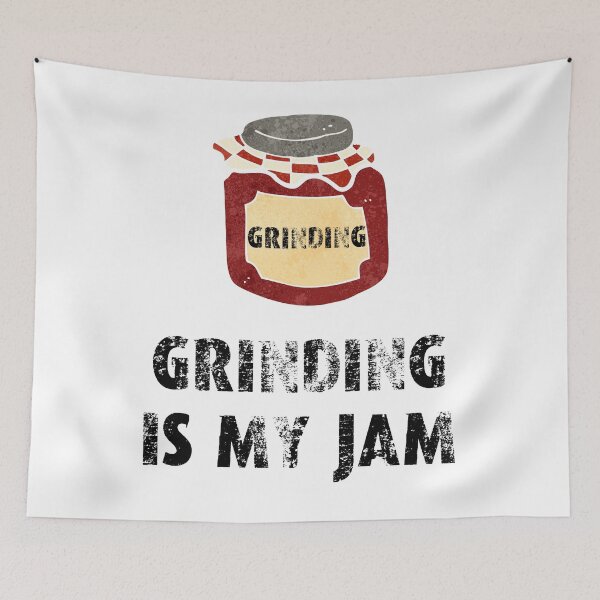 Item preview, Grinding is my jam designed and sold by movie-popcorn.