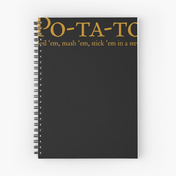 Item preview, Po-ta-to - boil &x27;em, mash &x27;em, stick &x27;em in a stew designed and sold by mcginndlchru.