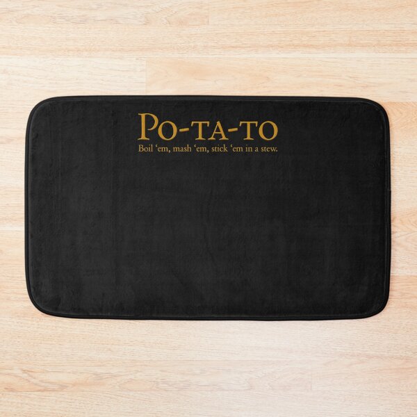 Item preview, Po-ta-to - boil &x27;em, mash &x27;em, stick &x27;em in a stew designed and sold by mcginndlchru.