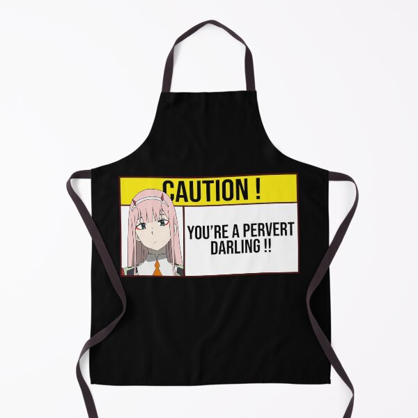 Item preview, You are a pervert Zero two caution sign designed and sold by Semzig.