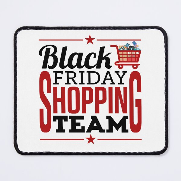 Item preview, Black Friday Shopping Team designed and sold by jaygo.