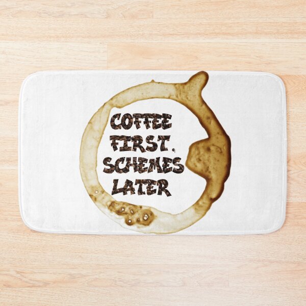 Item preview, Coffee First Schemes Later designed and sold by BlazeBelushi.